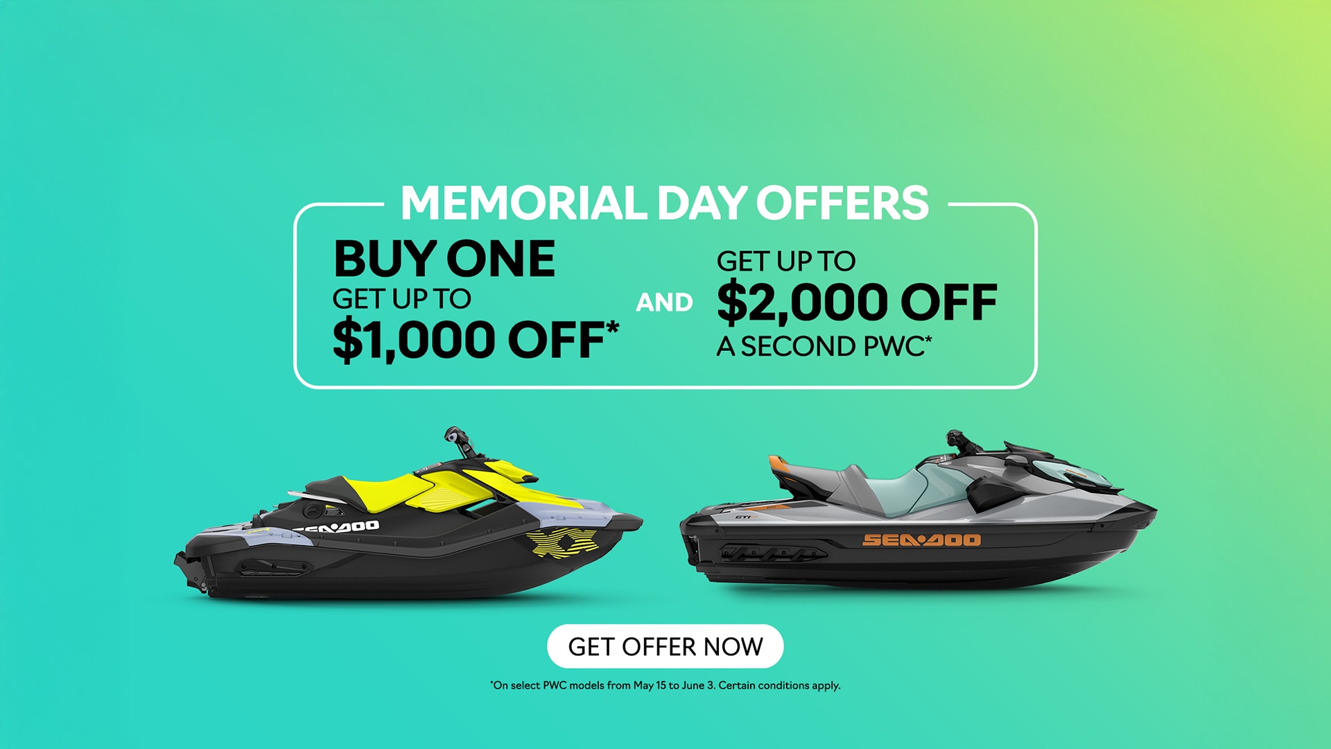 Two special offers on Sea-Doo personal watercrafts due to the Memorial Day Fun