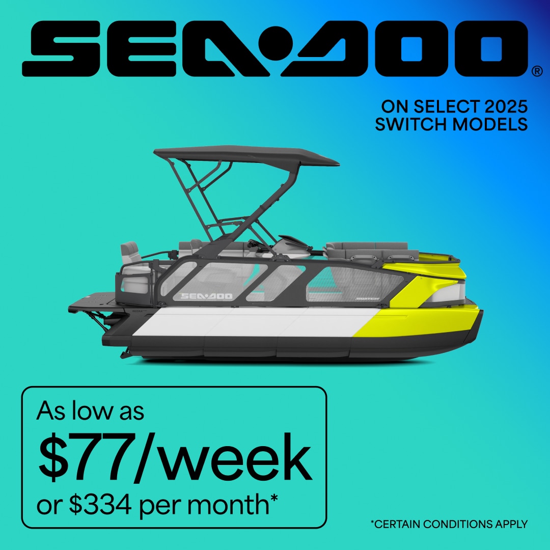 Get select 2025 Sea-Doo Switch models as low as $77/week or $334 per month